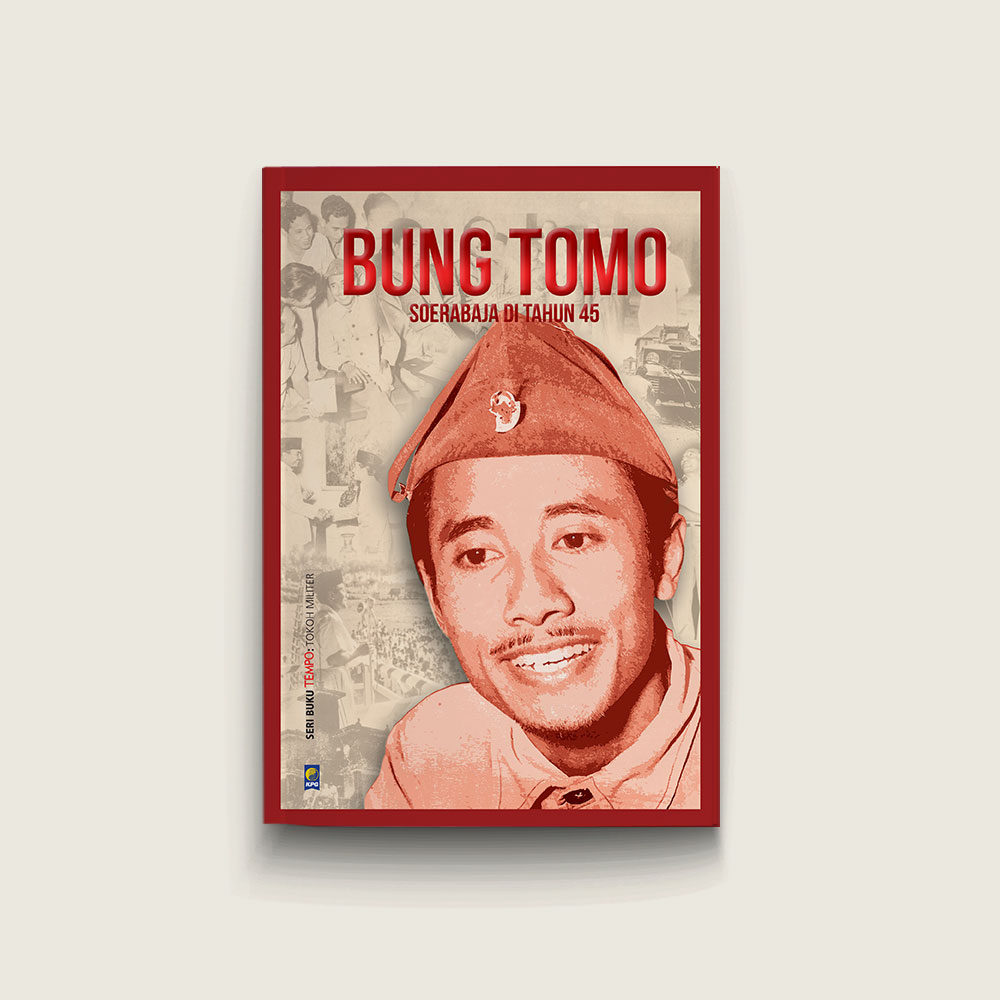 Seri Tempo: Bung Tomo, Soerabaja di Tahun 45