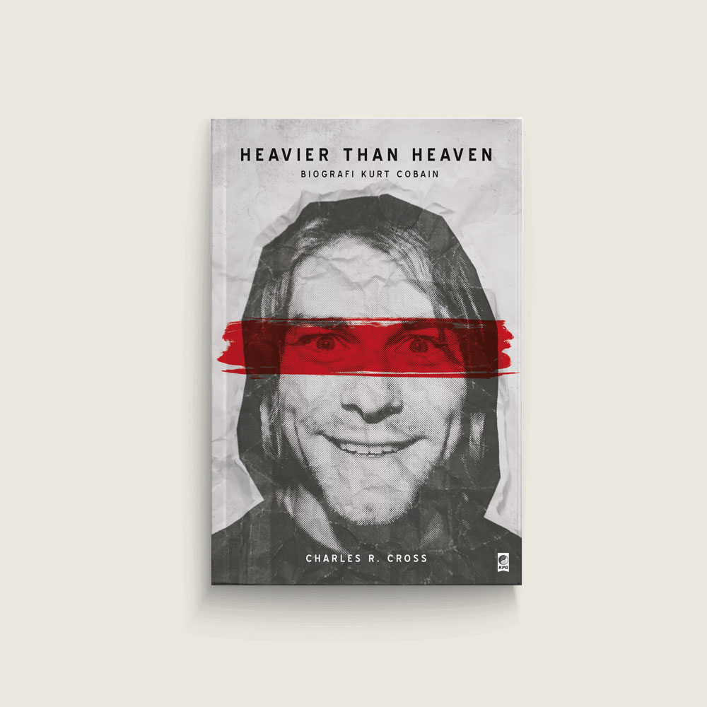 Heavier Than Heaven: Biografi Kurt Cobain