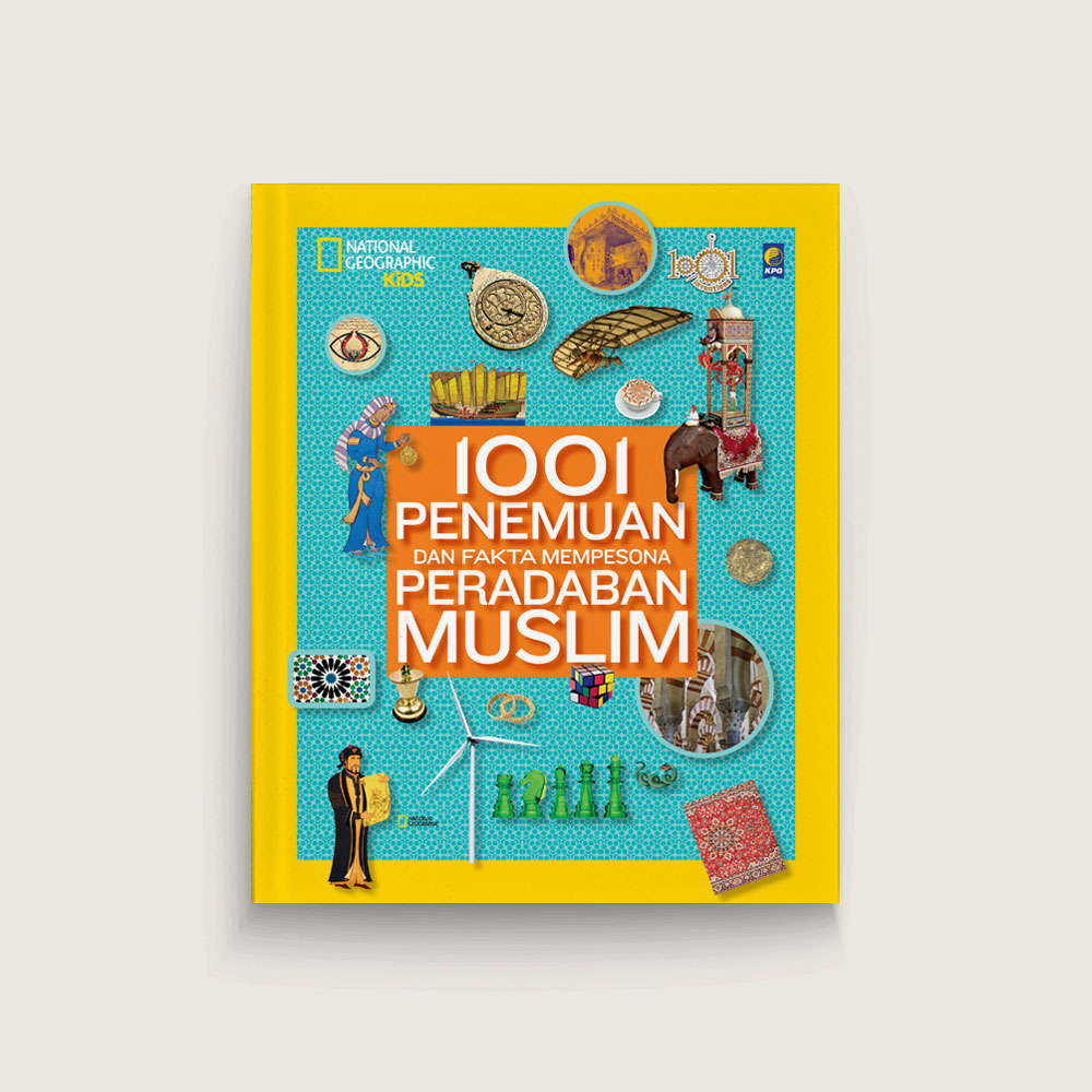 Nat Geo 1001 Penemuan dan Fakta Mempesona Peradaban Muslim