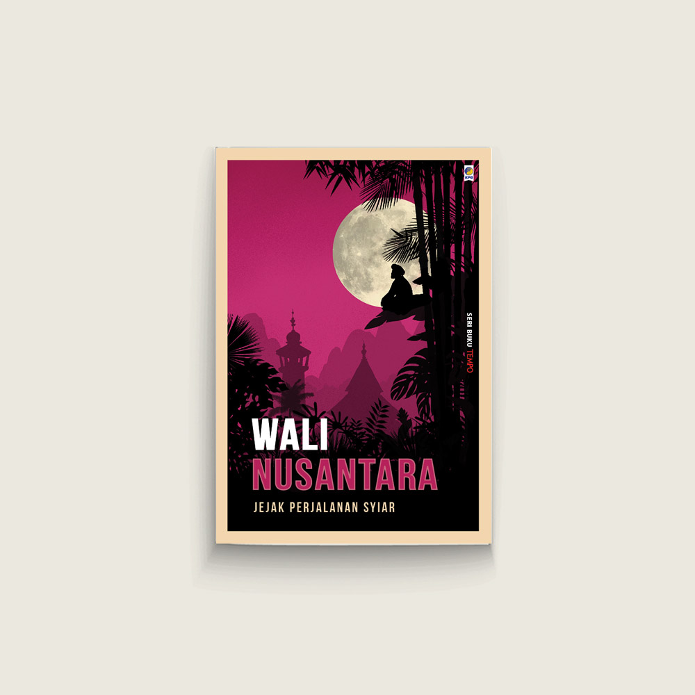 Seri TEMPO: Wali Nusantara, Jejak Perjalanan Syiar