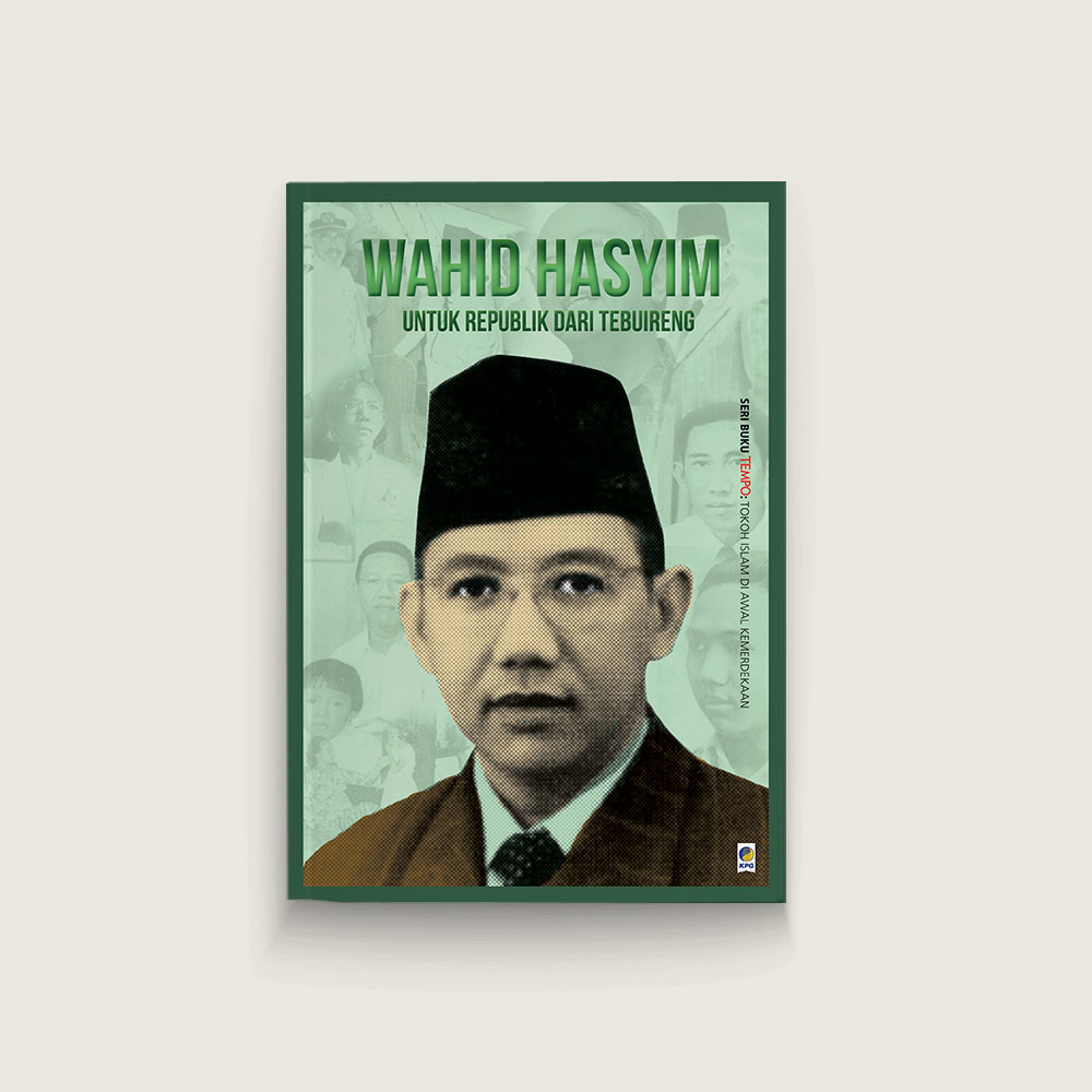 Seri Tempo: Wahid Hasyim, untuk Republik dari Tebuireng