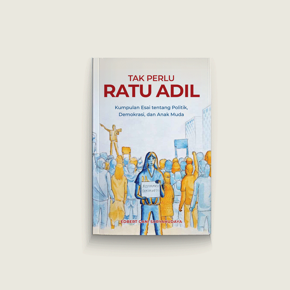 Tak Perlu Ratu Adil