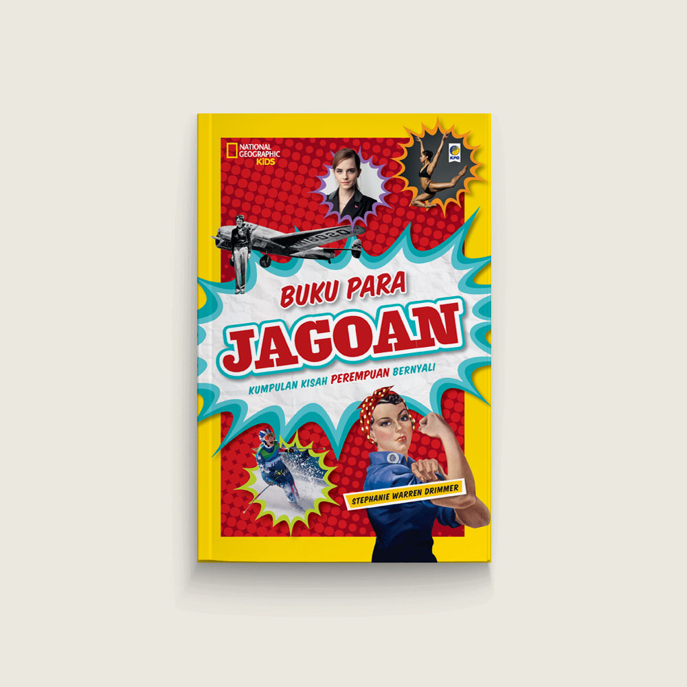 Nat Geo Buku Para Jagoan: Kumpulan Kisah Perempuan Bernyali