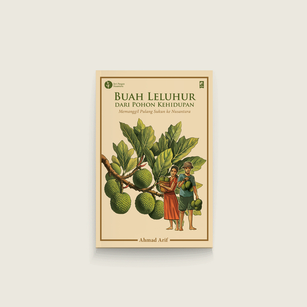 Buah Leluhur dari Pohon Kehidupan: Memanggil Pulang Sukun ke Nusantara