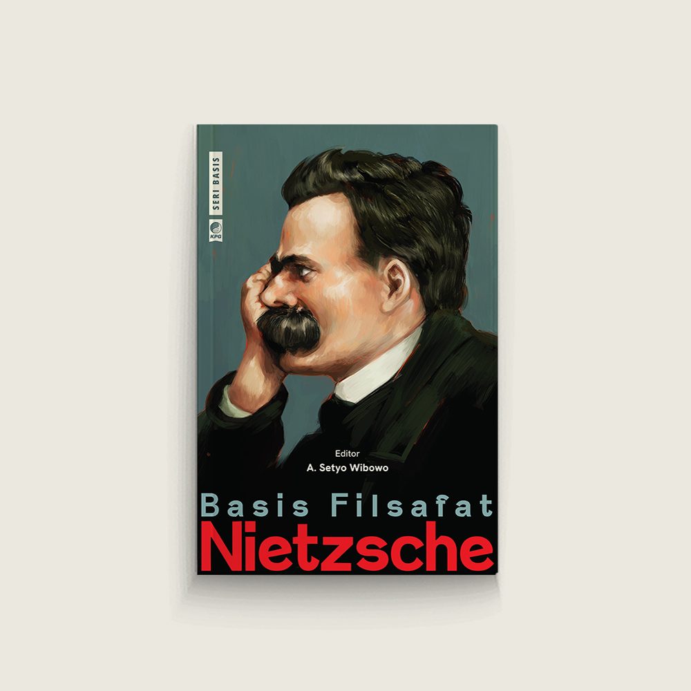 Seri Basis: Basis Filsafat Nietzsche