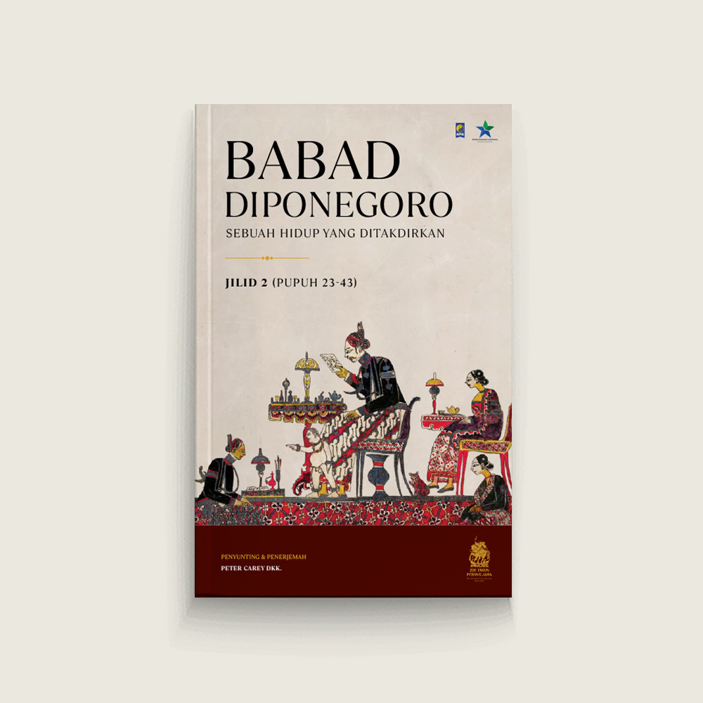Babad Diponegoro: Sebuah Hidup yang Ditakdirkan Jilid 2 (Pupuh 23-43)